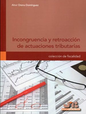 cover image of Incongruencia y retroacción de actuaciones tributarias